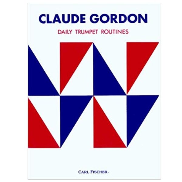 CLAUDE GORDON, DAILY TRUMPET ROUTINES